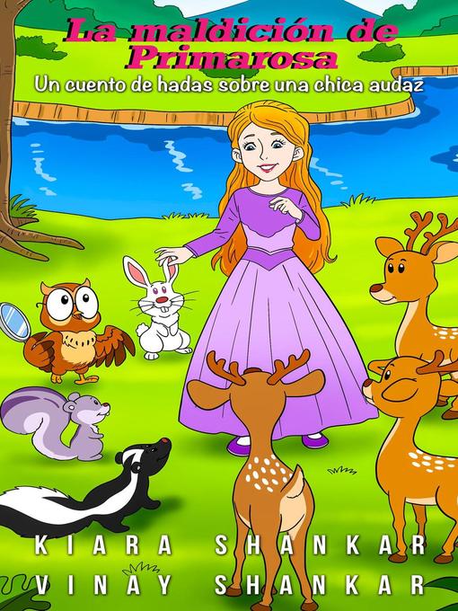 Title details for La maldición de Primarosa--Un cuento de hadas sobre una chica audaz (Primrose's Curse by Kiara Shankar - Available